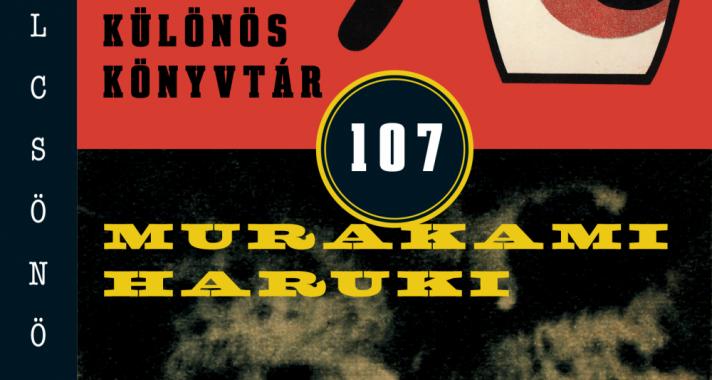 Megjelent MURAKAMI HARUKI legújabb könyve: a Különös Könyvtár
