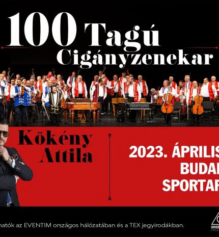 100 Tagú Cigányzenekar Ünnepi Koncertje - Vendég fellépő: Kökény Attila és zenekara