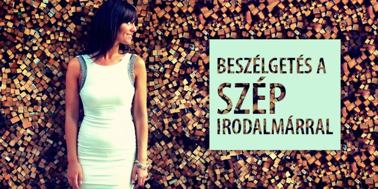 Beszélgetés a szép irodalmárral