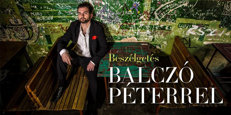 Beszélgetés Balczó Péterrel