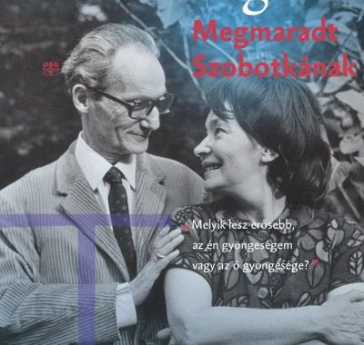 Szabó Magda: Megmaradt Szobotkának
