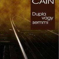 Cain, James M. Dupla vagy semmi - Stylelife, divat, életmód, stílus