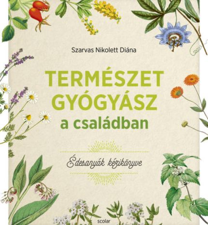 Könyvajánló: Természetgyógyász a családban – Édesanyák kézikönyve