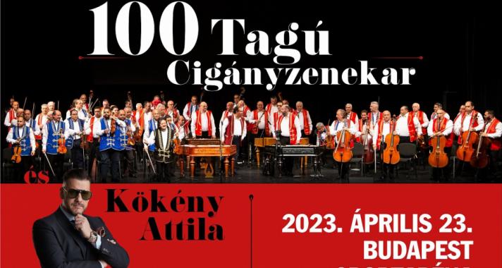 100 Tagú Cigányzenekar Ünnepi Koncertje - Vendég fellépő: Kökény Attila és zenekara
