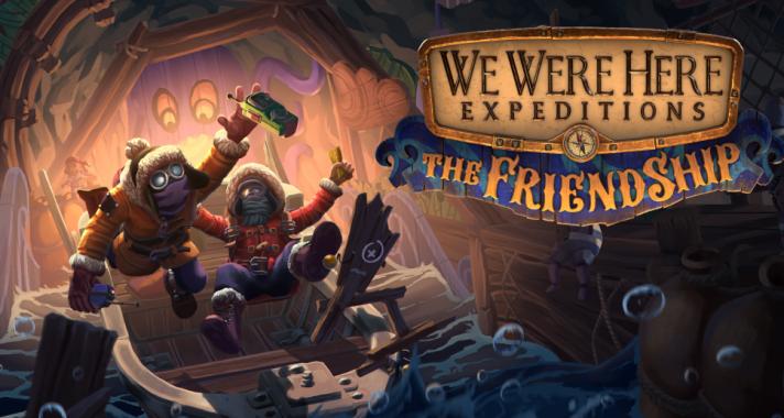 We Were Here Expeditions: The FriendShip ebben a hónapban ingyenesen letölthető!