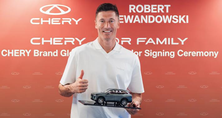 A CHERY hivatalosan bejelentette: Robert Lewandowski lett a márka globális nagykövete Világsztárt igazolt a CHERY!