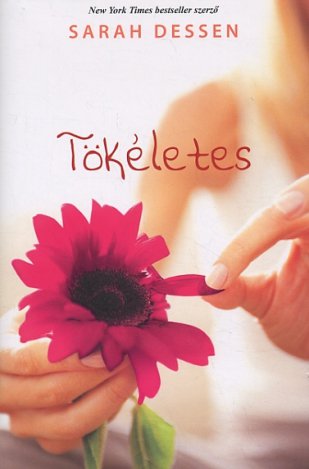 Tökéletes olvasmány mindenkinek: Sarah Dessen - Tökéletes