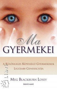 Könyv a különleges gyermekekről: A Ma gyermekei