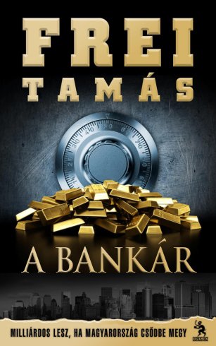 Frei Tamás: A bankár