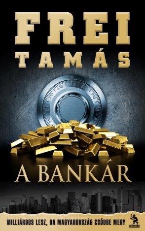 Frei Tamás: A bankár
