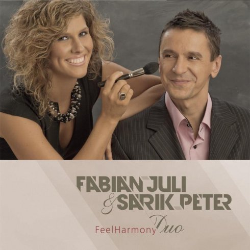 Harmónia, csak így egyszerűen… Fábián Juli & Sárik Péter duó: Feel Harmony