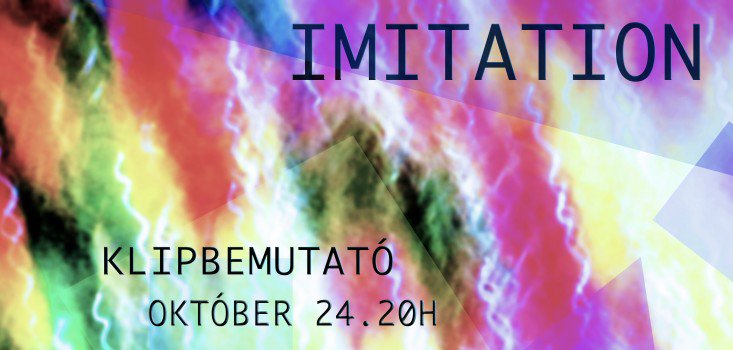 IMITATION Klipbemutató