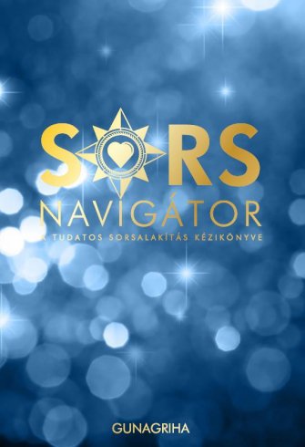 A tudatos sorsalakítás kézikönyve