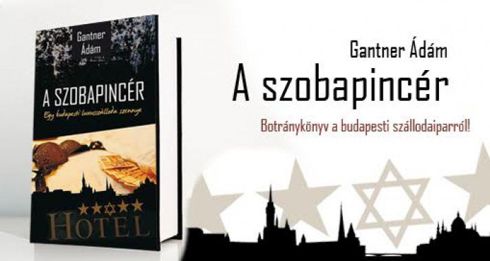 Könyvajánló- Gantner Ádám : A szobapincér