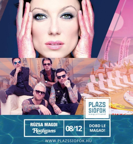 Rúzsa Magdi, Hooligans és balatoni retro egy hétvégén a PLÁZSon